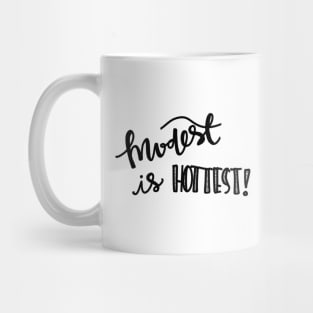 Modest is Hottest Mug